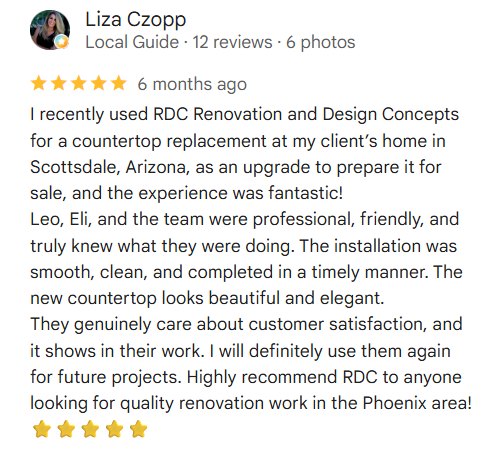 Liza Czopp, Scottsdale, AZ, on RDC: “a countertop replacement at my client’s home in Scottsdale, Arizona”