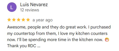 Luis Nevarez on RDC kitchen countertop purchase: “I purchased my countertop from them, I love my kitchen counters now.”